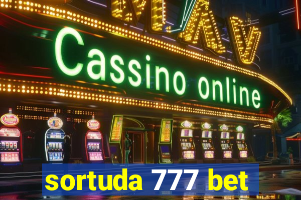 sortuda 777 bet