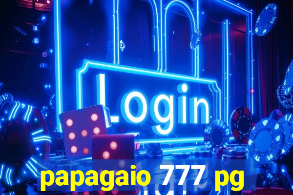 papagaio 777 pg