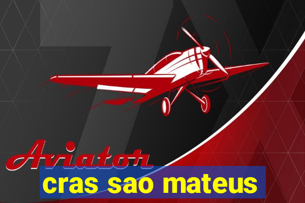 cras sao mateus