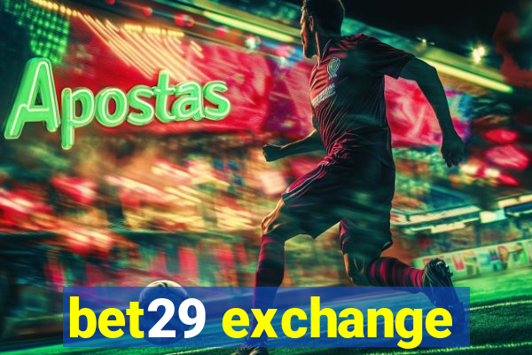 bet29 exchange