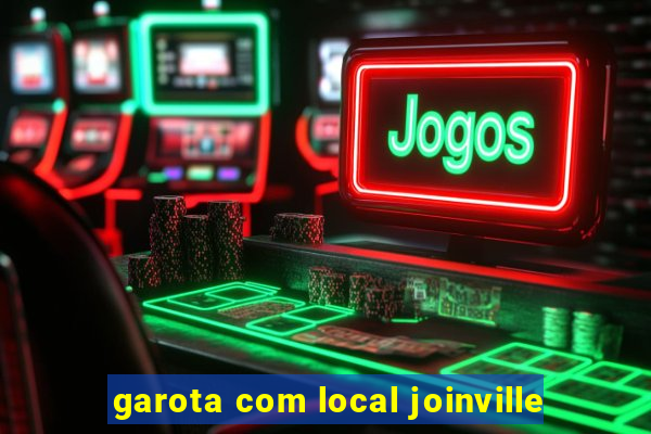 garota com local joinville