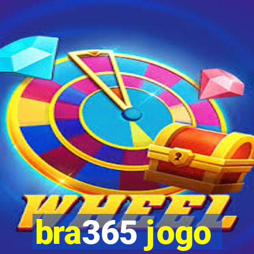 bra365 jogo