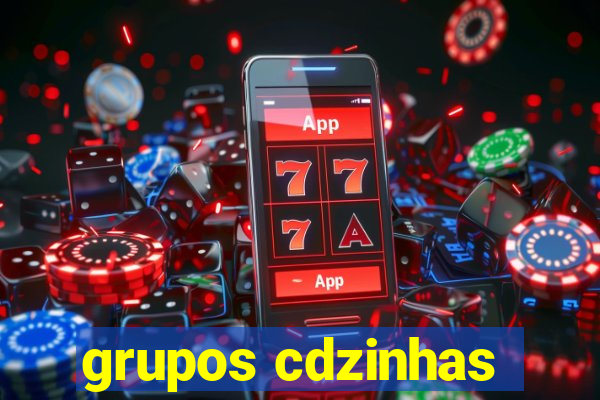 grupos cdzinhas