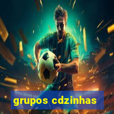 grupos cdzinhas