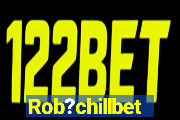 Rob?chillbet