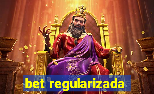 bet regularizada