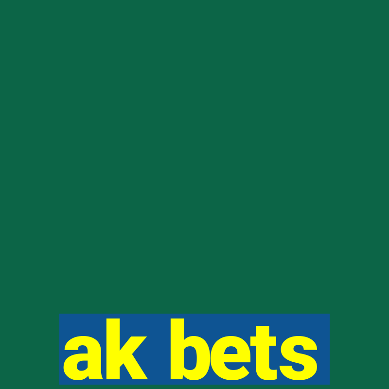 ak bets