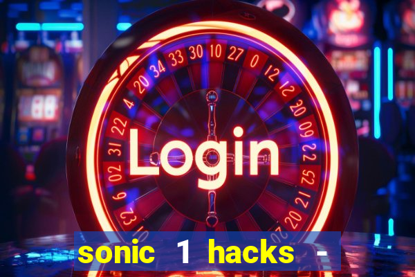 sonic 1 hacks - sonic retro