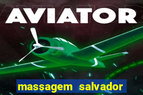 massagem salvador de bahia