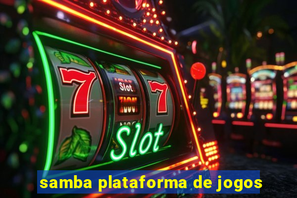 samba plataforma de jogos