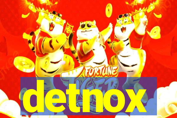 detnox