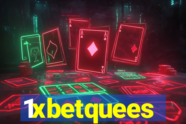 1xbetquees