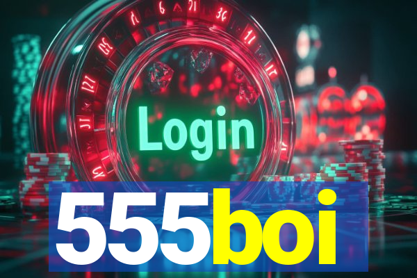 555boi