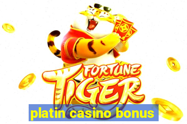 platin casino bonus