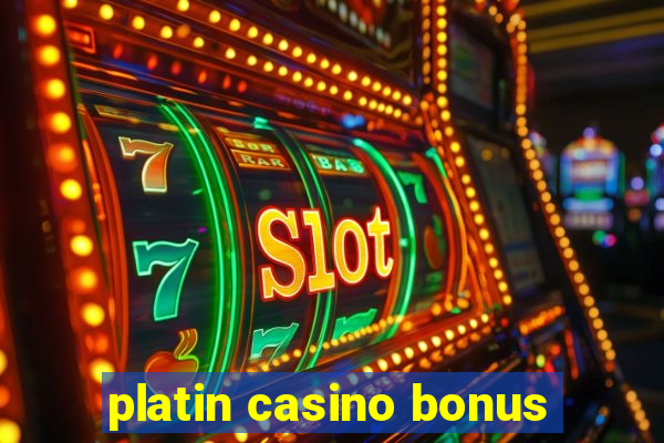 platin casino bonus