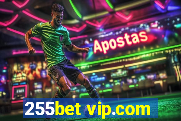 255bet vip.com