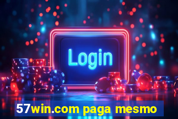 57win.com paga mesmo