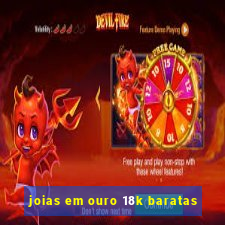 joias em ouro 18k baratas