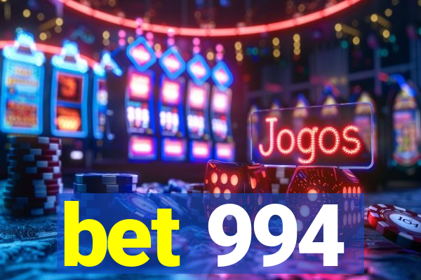 bet 994