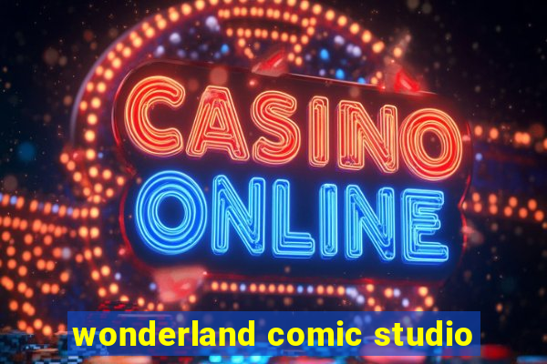 wonderland comic studio