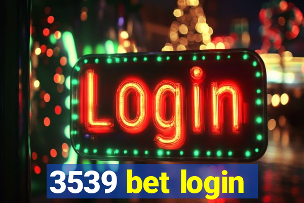 3539 bet login