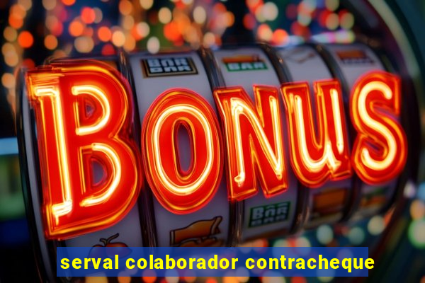 serval colaborador contracheque