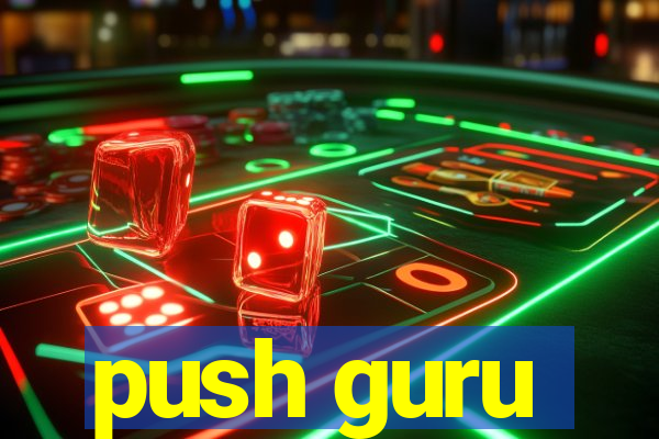 push guru