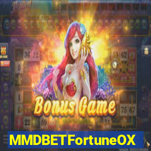 MMDBETFortuneOX