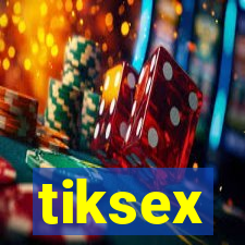 tiksex