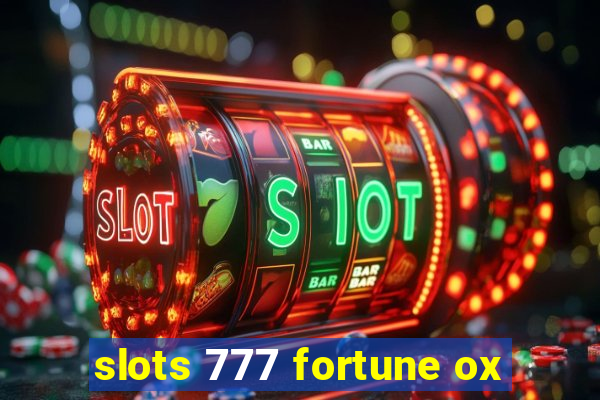 slots 777 fortune ox