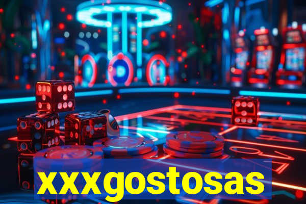 xxxgostosas