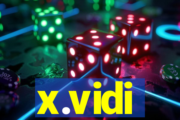 x.vidi