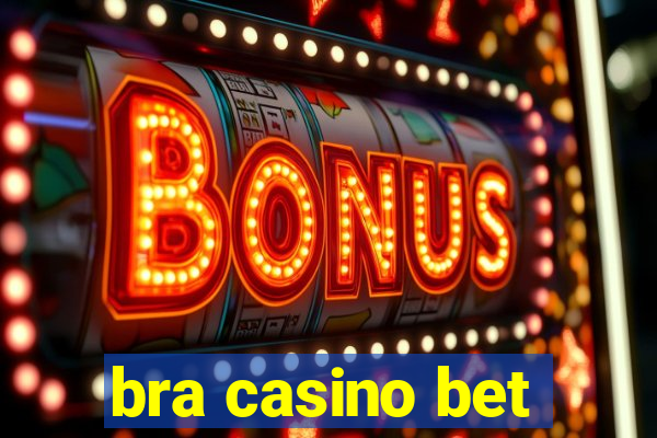 bra casino bet