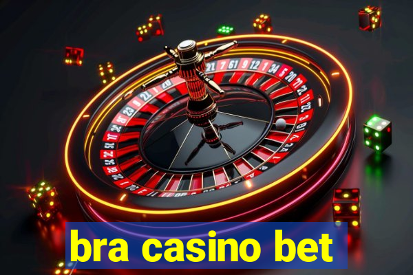 bra casino bet