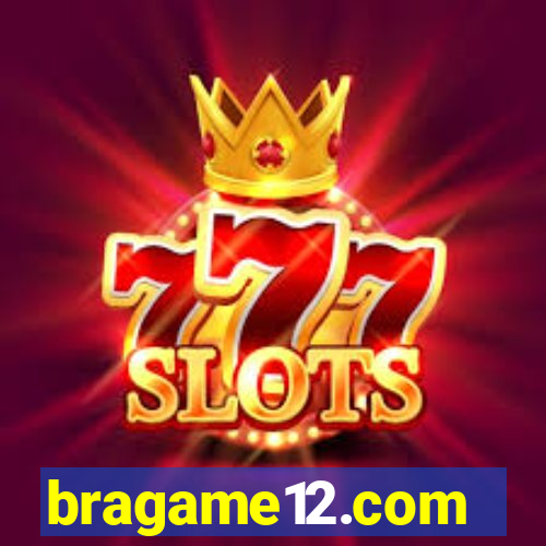 bragame12.com