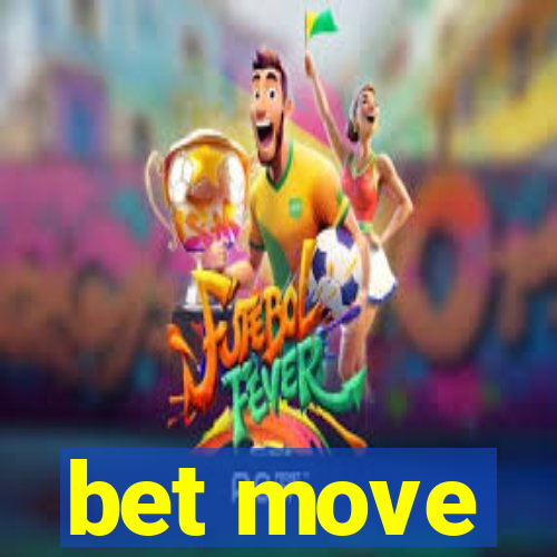 bet move