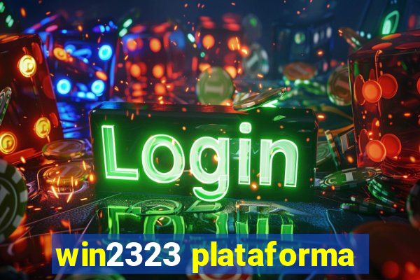 win2323 plataforma