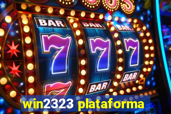 win2323 plataforma