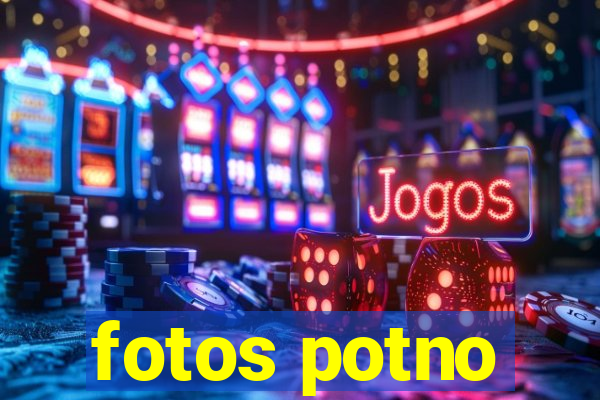 fotos potno