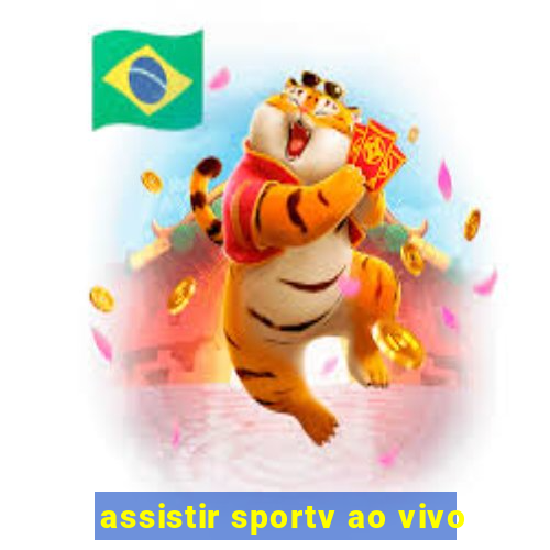 assistir sportv ao vivo