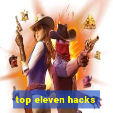 top eleven hacks