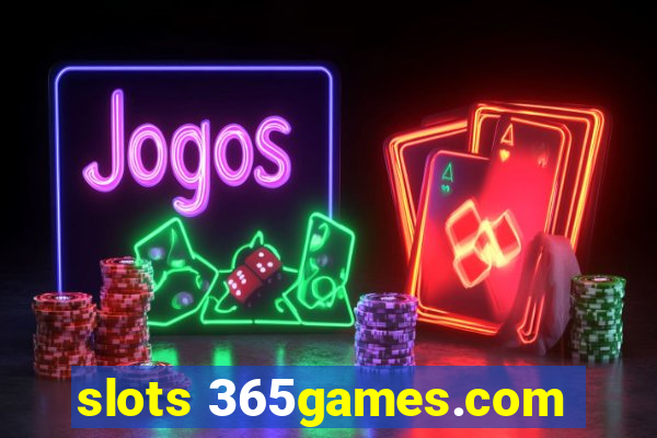 slots 365games.com