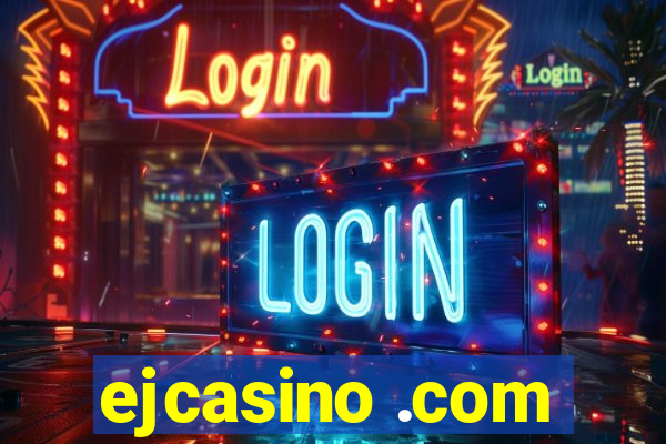 ejcasino .com