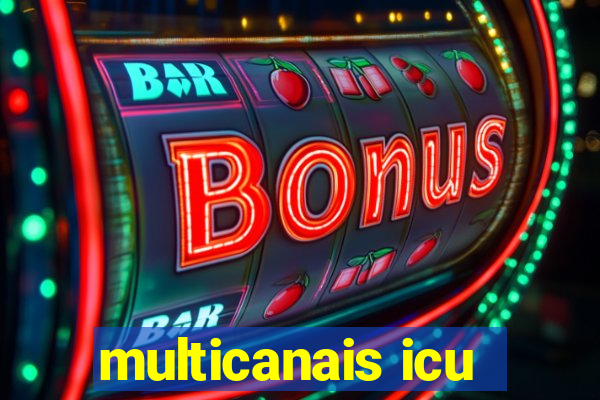 multicanais icu