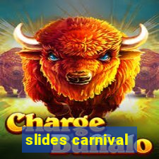 slides carnival