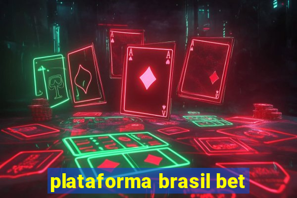 plataforma brasil bet