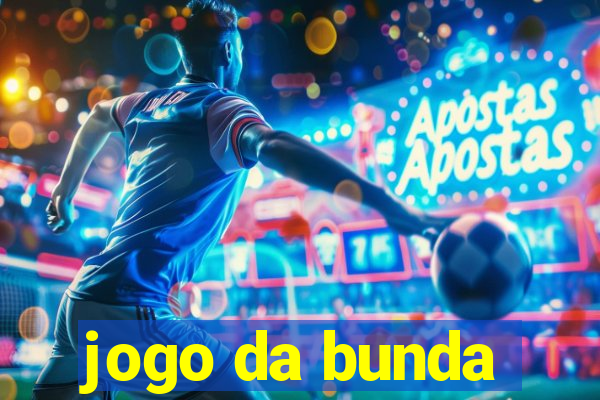 jogo da bunda