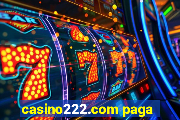 casino222.com paga