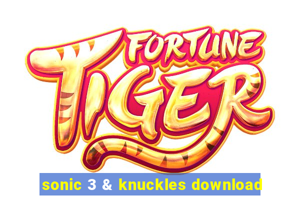 sonic 3 & knuckles download