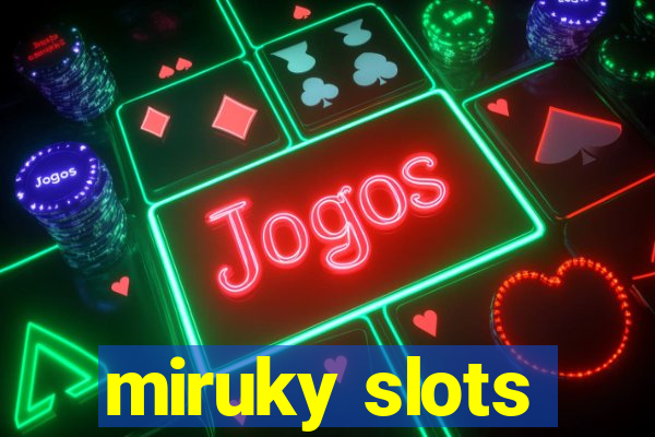 miruky slots